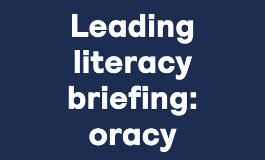 Reading literacy briefing: oracy