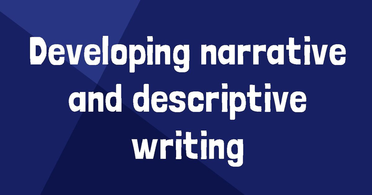 Developing narrative and descriptive writing in English National