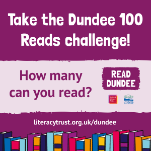 Purple infographic with Read Dundee logo states Take the Dundee 100 Reads challenge! How many can you read? literacytrust.org.uk/dundee