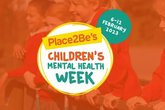 Place 2 Be Children's Mental Health Week